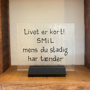 Citat: Livet er kort - smil mens..